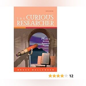 The curious researcher by Bruce ballenger 6th edition
